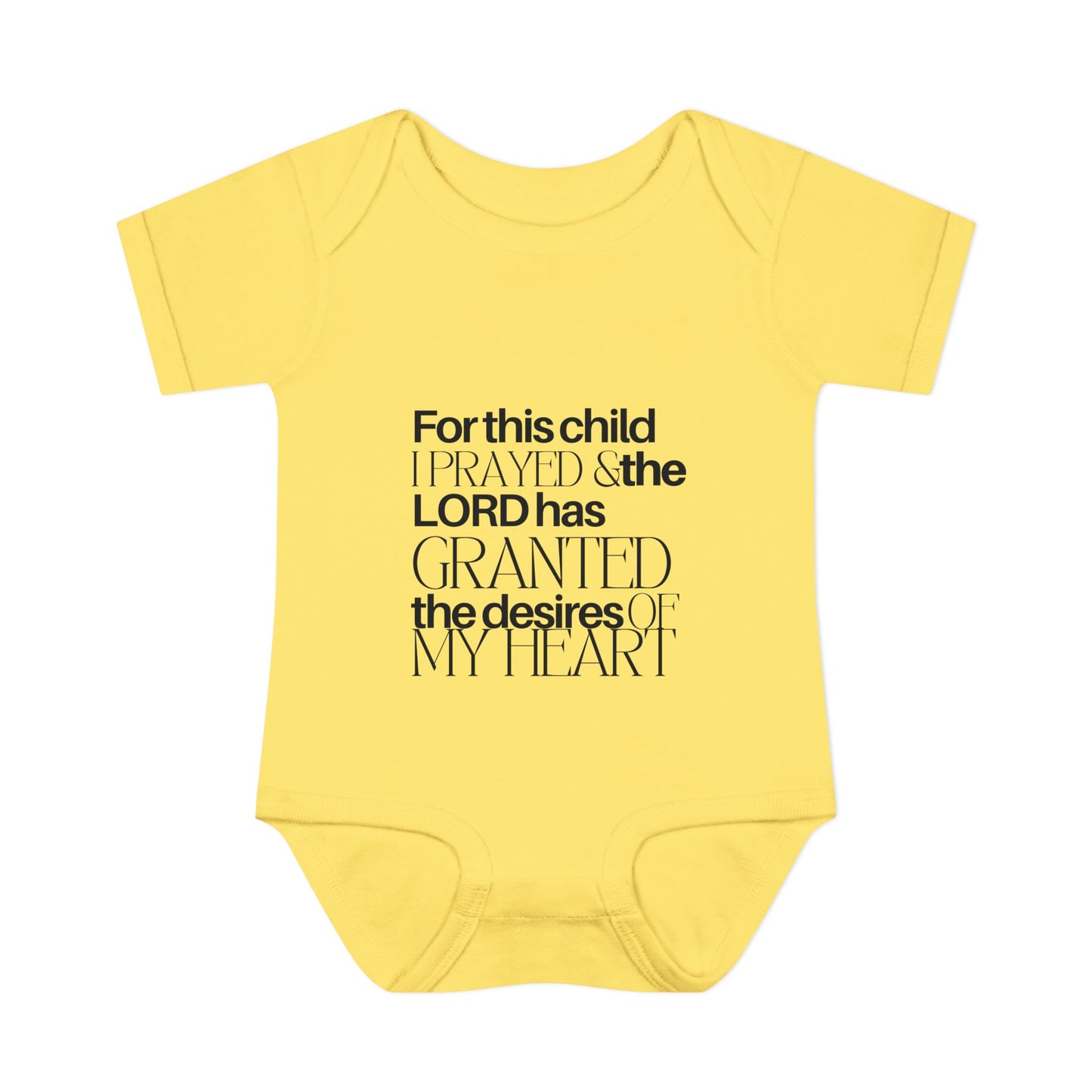 For this Child I Prayed and the Lord has Granted the Desire of my Heart Baby Onesie