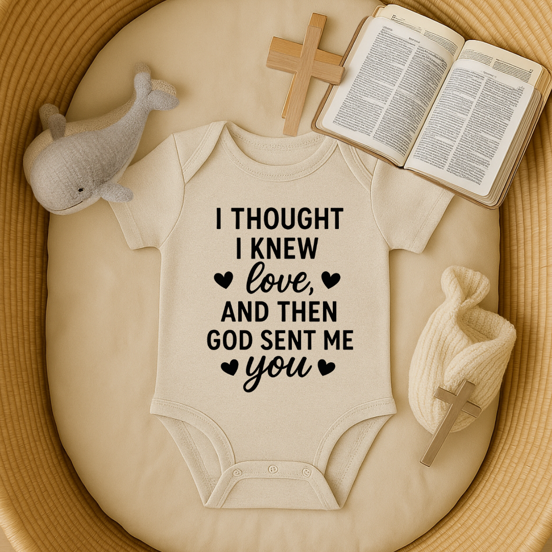 I thought I knew Love and then God Sent Me You