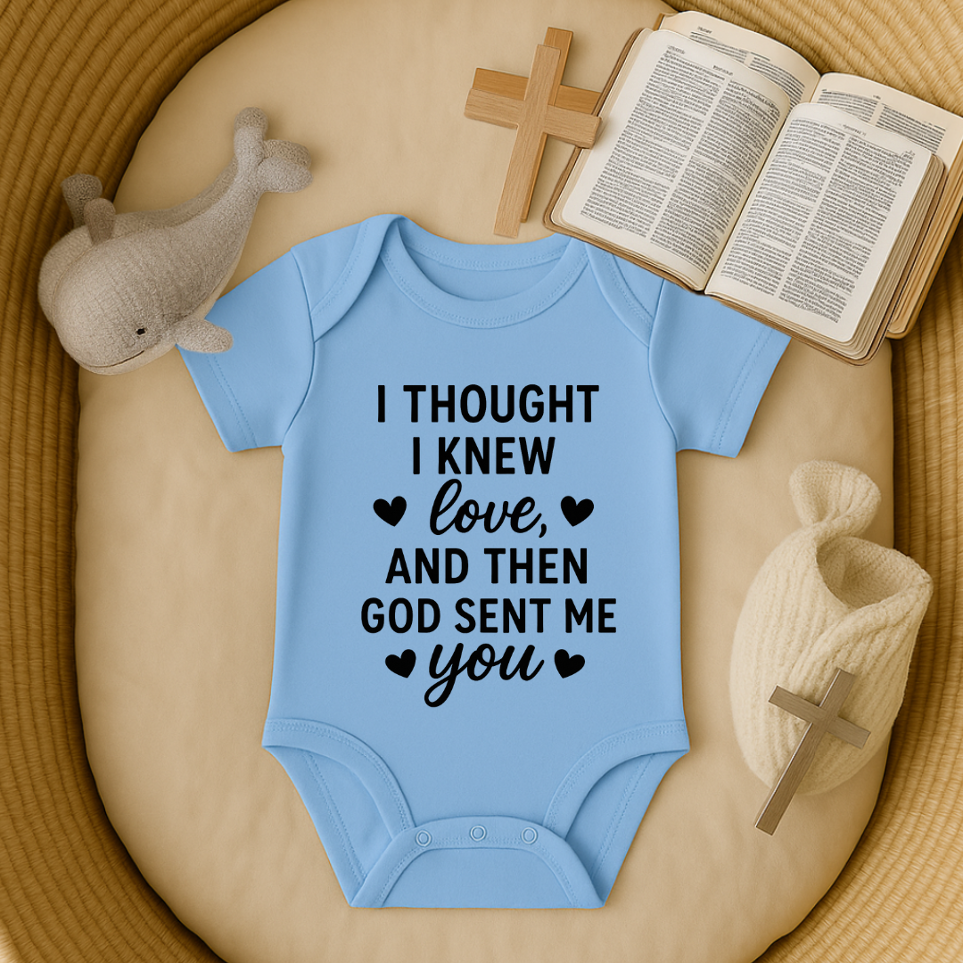 I thought I knew Love and then God Sent Me You