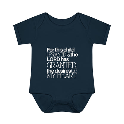 For this Child I Prayed and the Lord has Granted the Desire of my Heart Baby Onesie