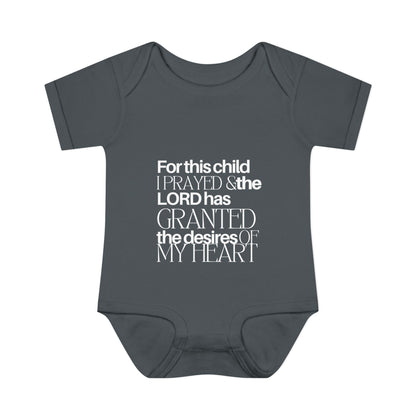 For this Child I Prayed and the Lord has Granted the Desire of my Heart Baby Onesie