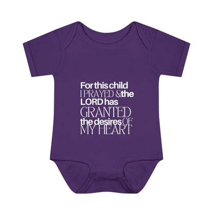 For this Child I Prayed and the Lord has Granted the Desire of my Heart Baby Onesie