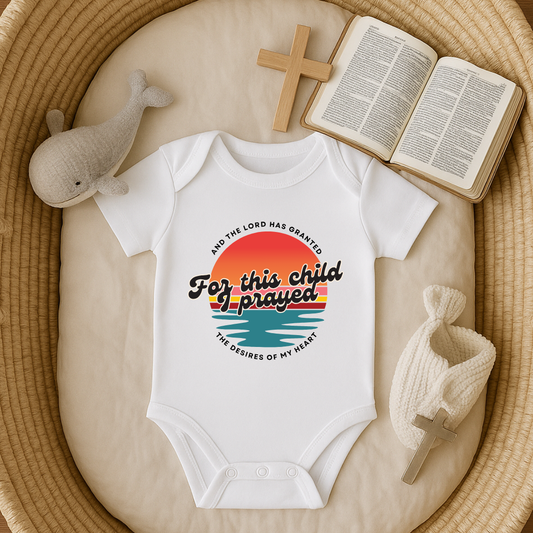 For this Baby I prayed and The Lord Has Granted the Desires of My Heart Retro SunsetBaby Onesie