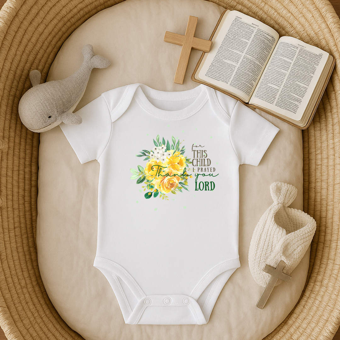 For this child I prayed and the Lord has granted the desires of my heart 1 Samuel 1:27 Baby Onesie