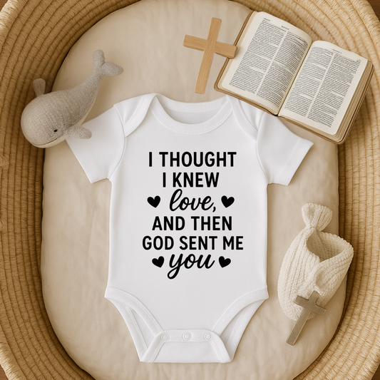 I thought I knew Love and then God Sent Me You