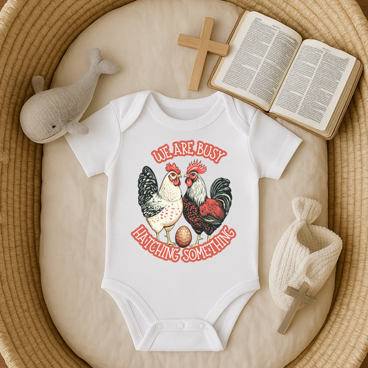 WE ARE BUSY HATCHING SOMETHING