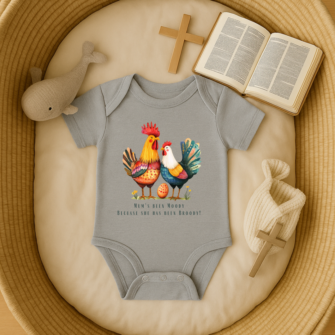 Mum's been Moody Becuase she has been Broody!