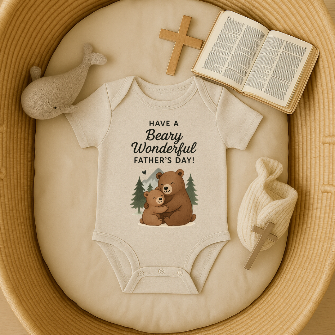 Have  Beary Wonderul Fathers Day Onesie